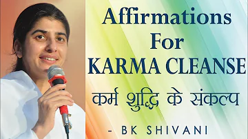 Affirmations For KARMA CLEANSE: Ep 63 Soul Reflections: BK Shivani (English Subtitles)