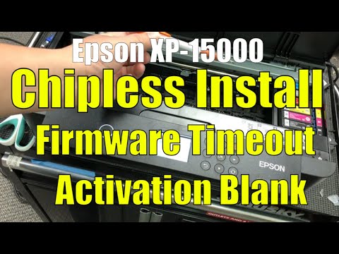 #1 Trick for Epson XP-15000 Chipless Conversion Firmware & Activation Fix