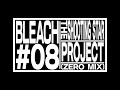 TVアニメ『BLEACH 千年血戦篇』#8予告動画「THE SHOOTING STAR PROJECT〔ZERO MIX〕」