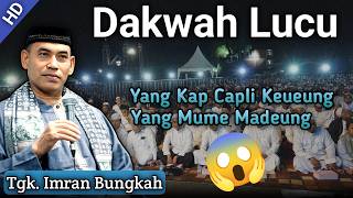 Download Lagu Tgk. Imran Bungkah | Dakwah Aceh Terbaru Paling Lucu  MP3