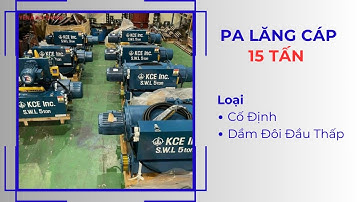 PA LĂNG CÁP ĐIỆN 15 TẤN KCE PHÂN PHỐI CHÍNH HÃNG