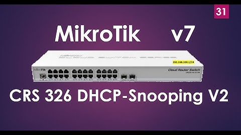 Mikrotik CRS 326 DHCP snooping V2