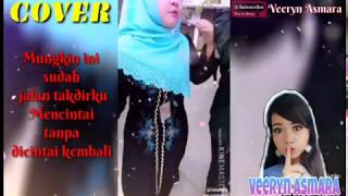 #mungkinakuyangsalah COVER MENCINTAI TANPA DI CINTAI Kembali #lirik