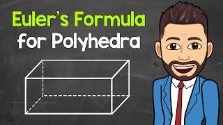 Euler's Formula for Polyhedra | Math with Mr. J