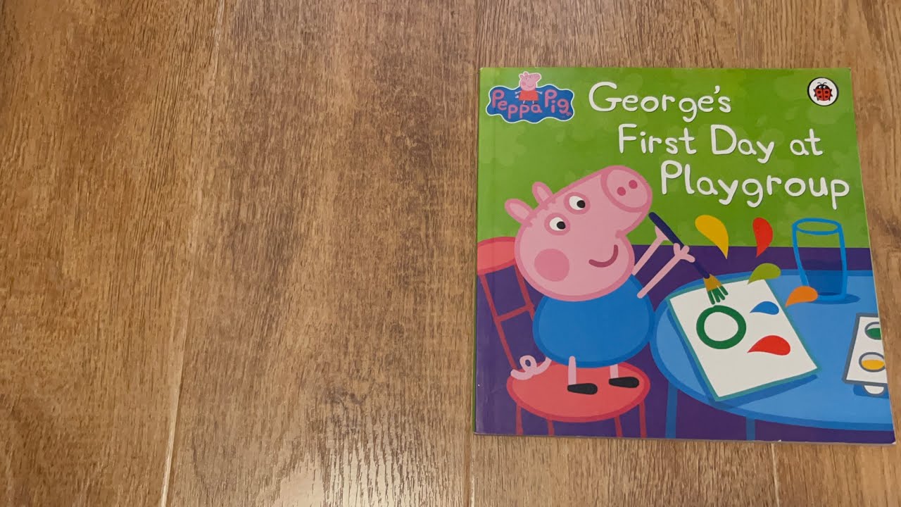 George’s First Day at Playgroup -Peppa Pig-Read a book with Mommy