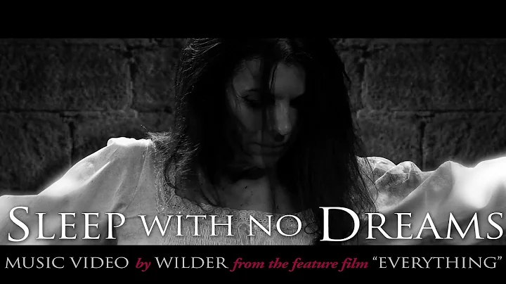 WILDER ORIGINAL MUSIC VIDEO: "SLEEP WITH NO DREAMS...