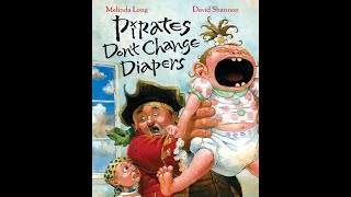 Pirates Don't Change Diapers  By Melinda Long & David Shannon