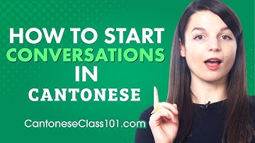 How to Start Conversations in Cantonese