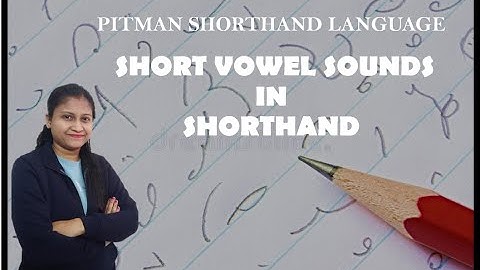 Short Vowel Sounds in Shorthand