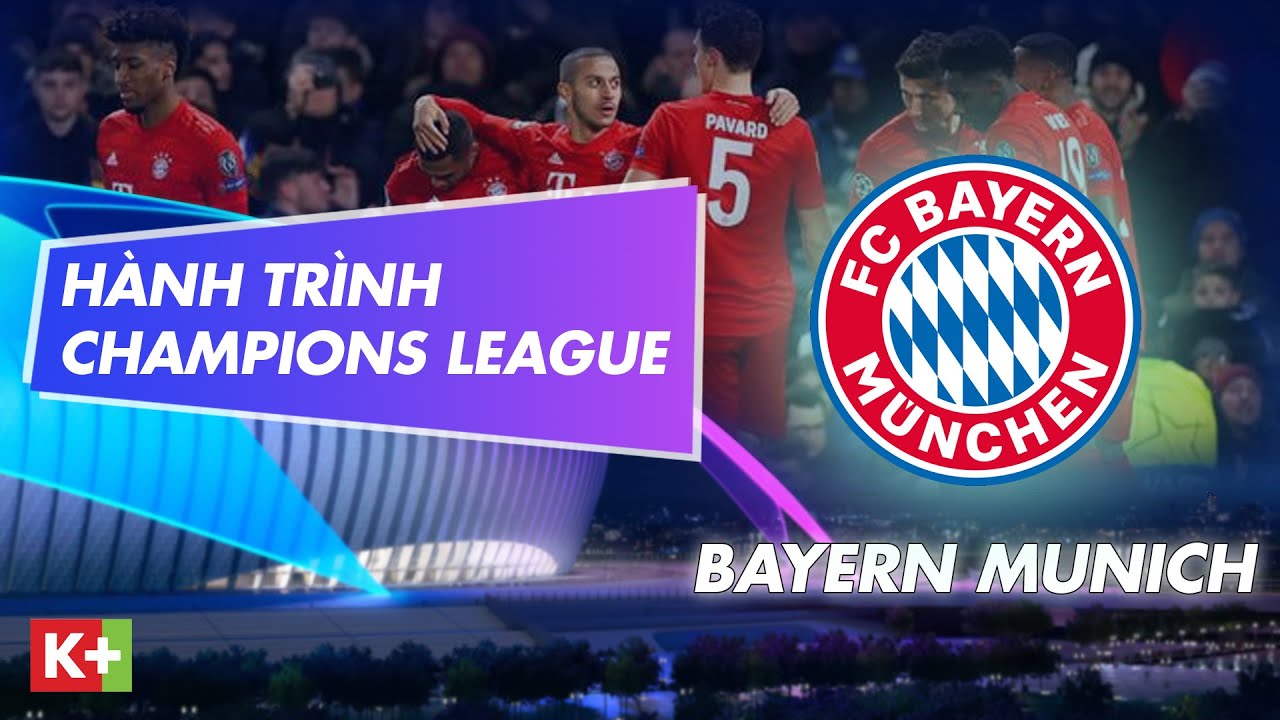 ucl 2019  Update New  [UCL HIGHLIGHTS] HÀNH TRÌNH CHAMPIONS LEAGUE - BAYERN MUNICH VÀ NẤC THANG THIÊN ĐƯỜNG