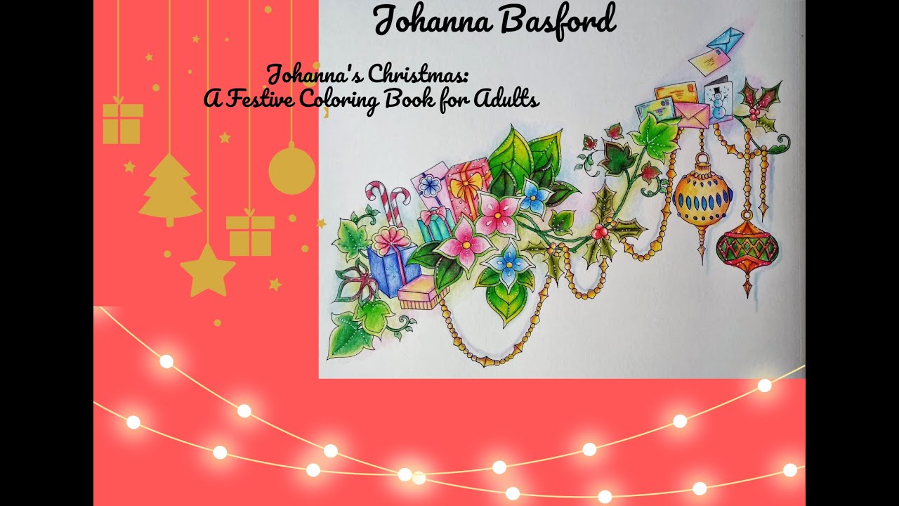 Johanna's Christmas: A Festive Coloring Book - Johanna Basford