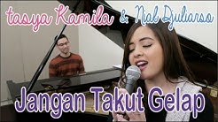 Jangan Takut Gelap (2017) - Tasya Kamila & Nial Djuliarso  - Durasi: 3:51. 