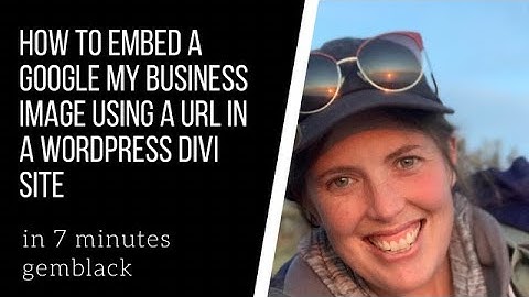 How to embed a Google My Business image using a URL in a WordPress Divi site