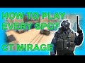HOW TO PLAY EVERY SPOT: CT MIRAGE [2023]