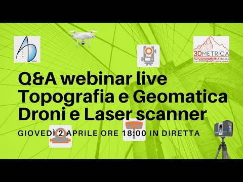 Rilievi in Topografia - Geomatica - Droni - Laser scanner (webinar aprile 2020)