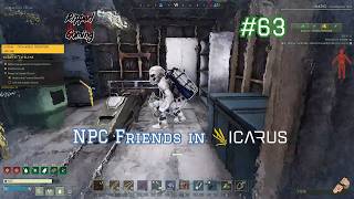 Let's find some friends | Icarus #63