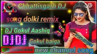 dheere dheere maja lele ga mor deevana Chhattisgarh DJ song remix DJ Gokul Aashiq