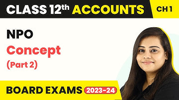 Class 12 Accounts Chapter 1 | Fund Based Accounting - Concept (Part 2) (2022-23)