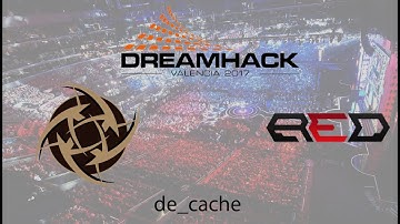 Ninjas in Pyjamas vs Red Reserve - Dreamhack Open Valencia Finals - Map 2/bo3 - Cache - CS:GO VODs