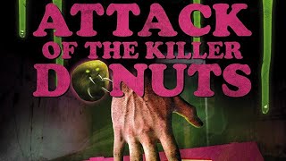 Attack of the killer donuts