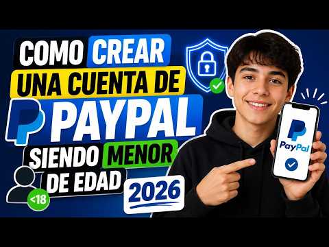 ✅COMO CREAR UNA CUENTA DE PAYPAL SIENDO MENOR DE EDAD PASO A PASO 2026