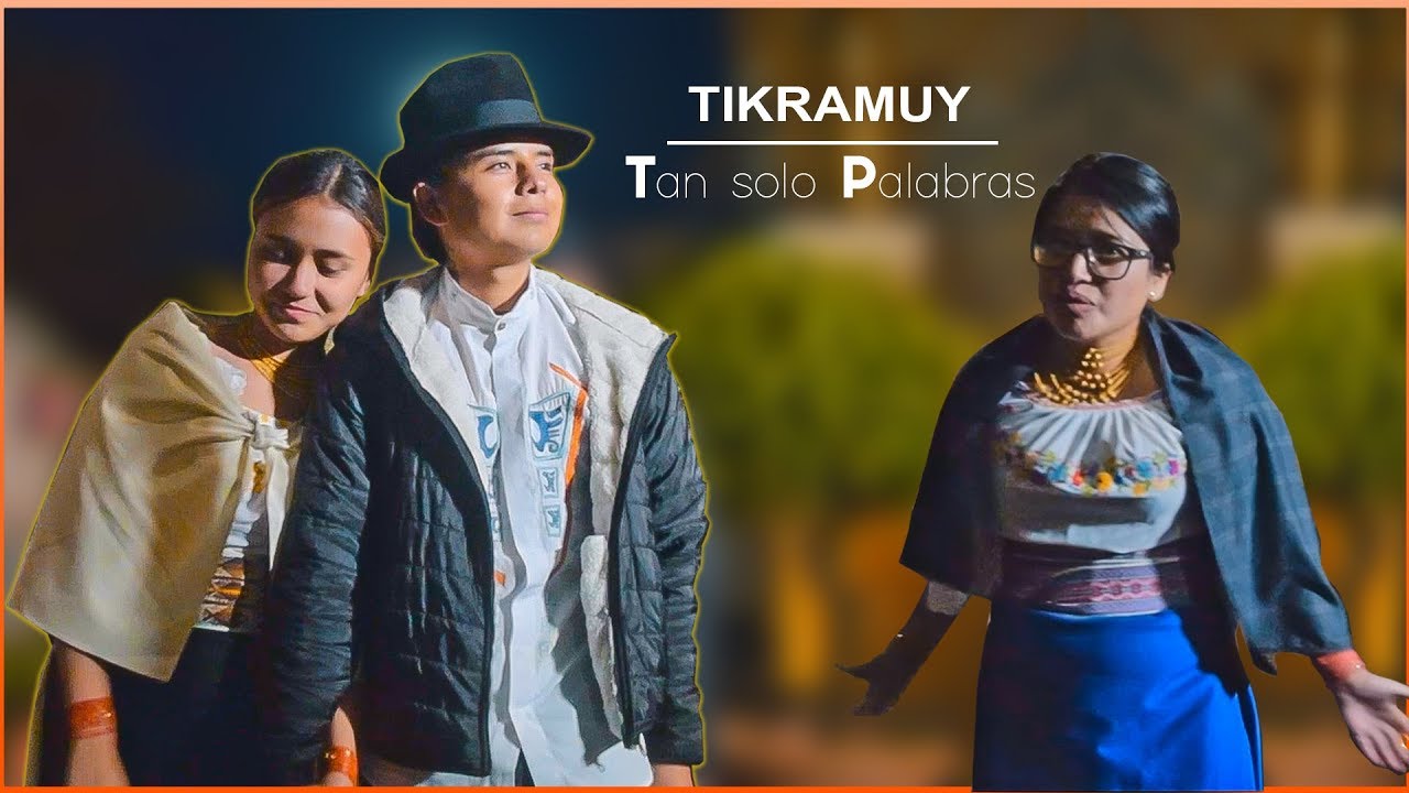 Tikramuy - Tan  solo palabras (Video Oficial)