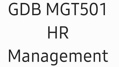 GDB MGT501 Dec 2022 Human Resource Development Idea solution
