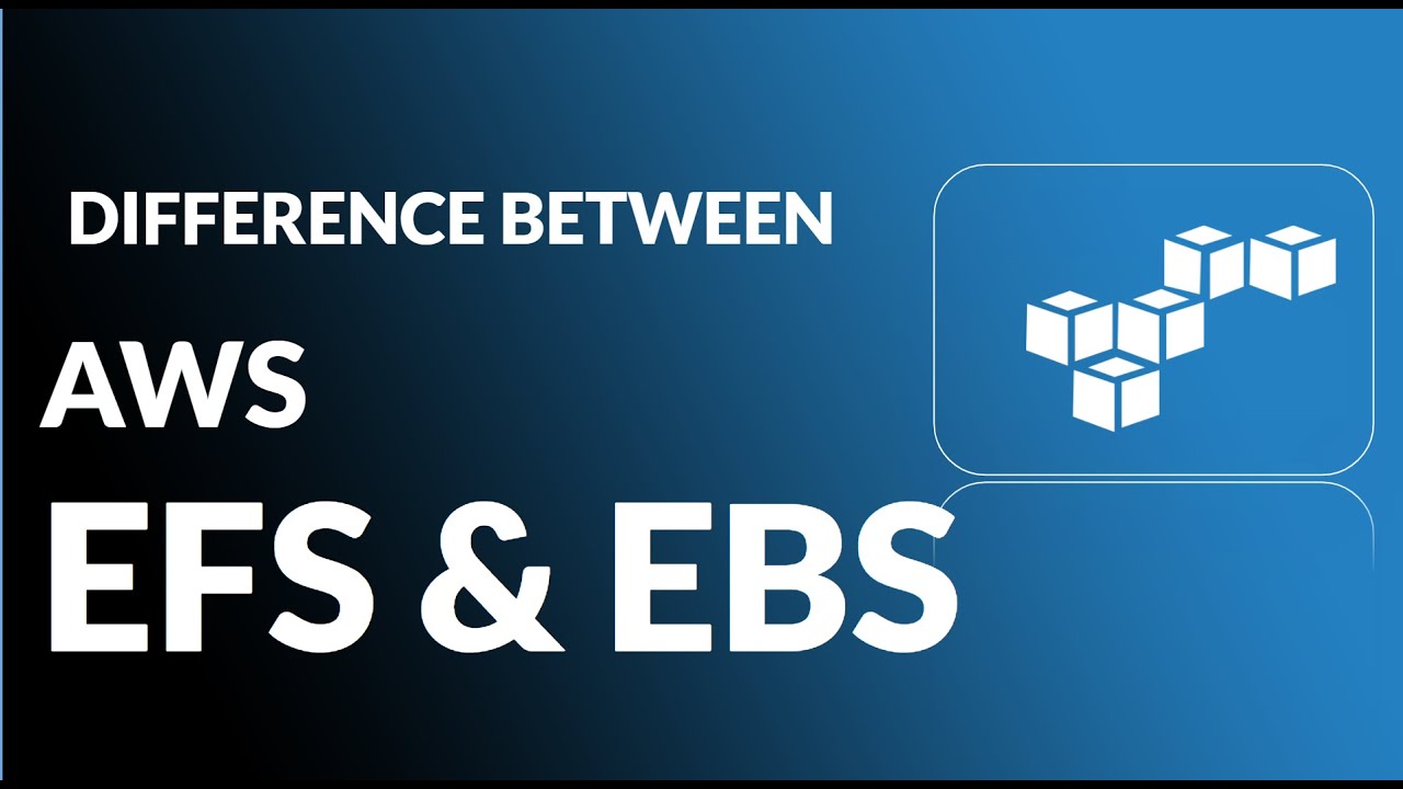 44 AWS Storage EBS vs EFS Comparison When to use? YouTube