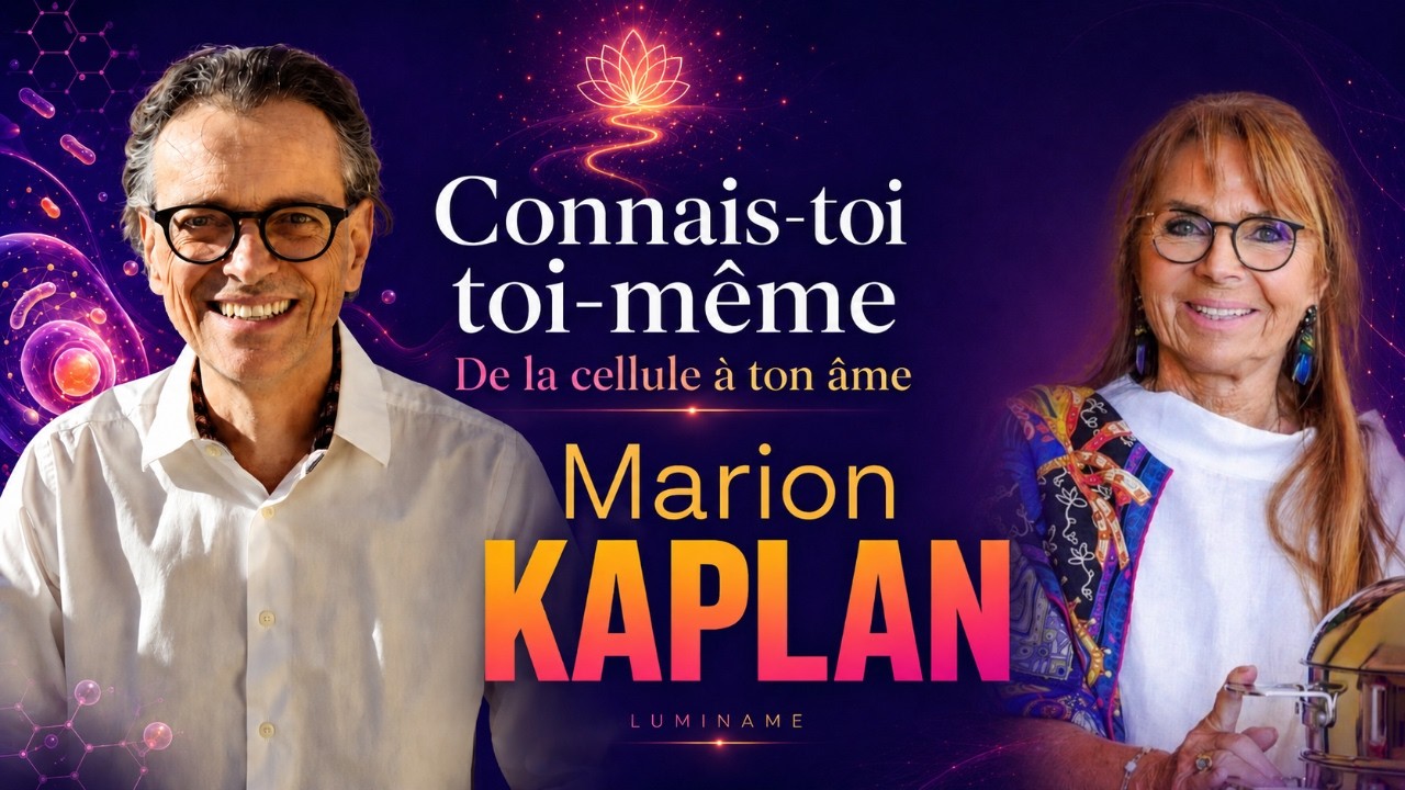 4 septembre : "Connais toi toi-même : de la cellule à ton âme" avec Marion KAPLAN