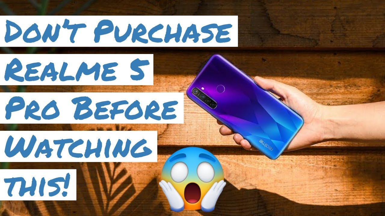 4 Major Cons/Disadvantages/Problems/Issues or Negative Points With Realme 5 Pro