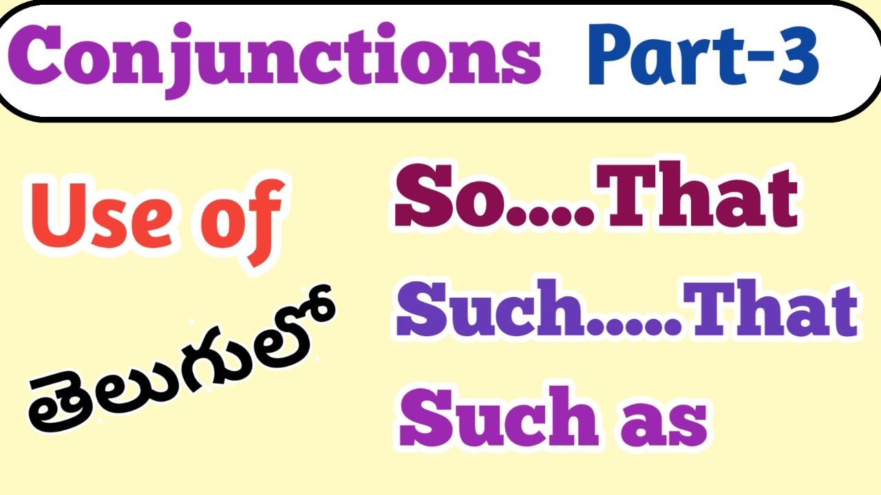 Use of so-that/Such-that/Such as||Conjunctions part-3|| in telugu for DSC,TET& all competitive exams