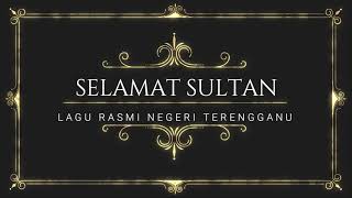 Lagu Selamat Sultan Terengganu Youtube