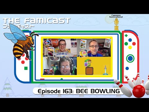 The Famicast 163 - BEE BOWLING