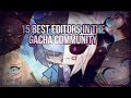 (13+)15 best gacha editors on the gacha community(Part 3)