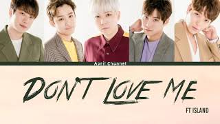 FT Island - Don't Love Me