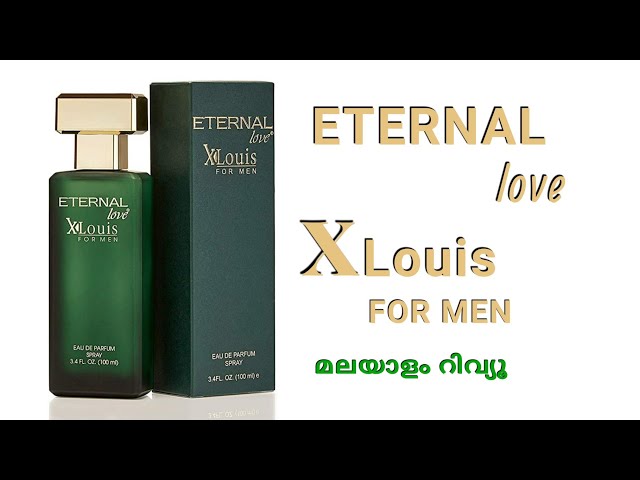 Eternal Love X'Louis For Men Malayalam Perfume Review