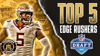 Top 5 EDGE Rushers in the 2024 NFL Draft