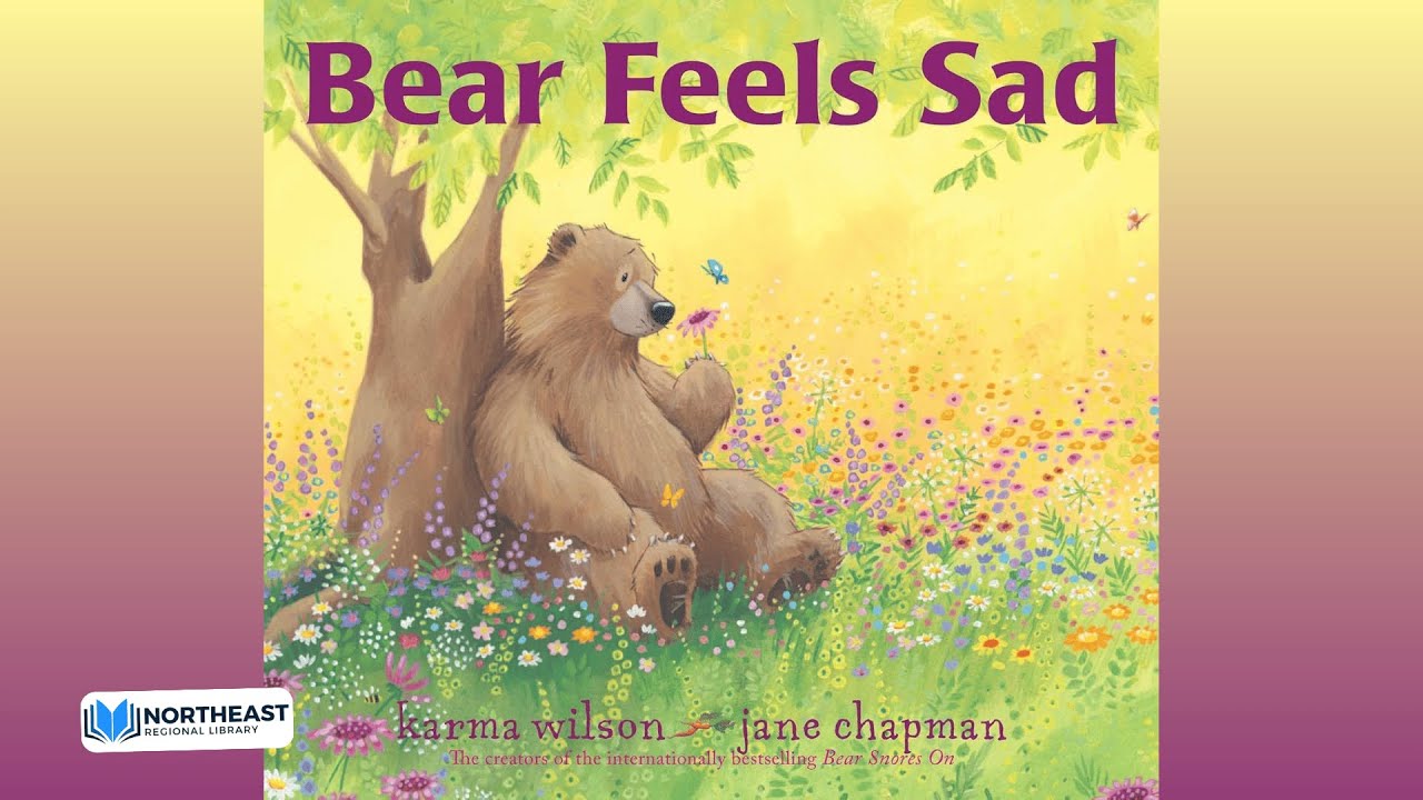 Bear Feels Sad by Karma Wilson 🥲😔 Kids Book #Read Aloud - YouTube