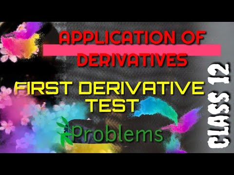 CLASS 12//APPLICATION OF DERIVATIVES//FIRST DERIVATIVE TEST//PROBLEMS SOLVED// MATHSPEDIA