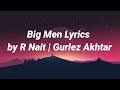 Big man vadde bande  r nait lyrics  gurlez akhtar  laddi gilll r nait newsong rnait