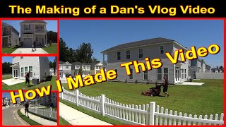 Behind the Scenes The Making of Stress Free Mowing Video - a Dan's Vlog Video for Youtube