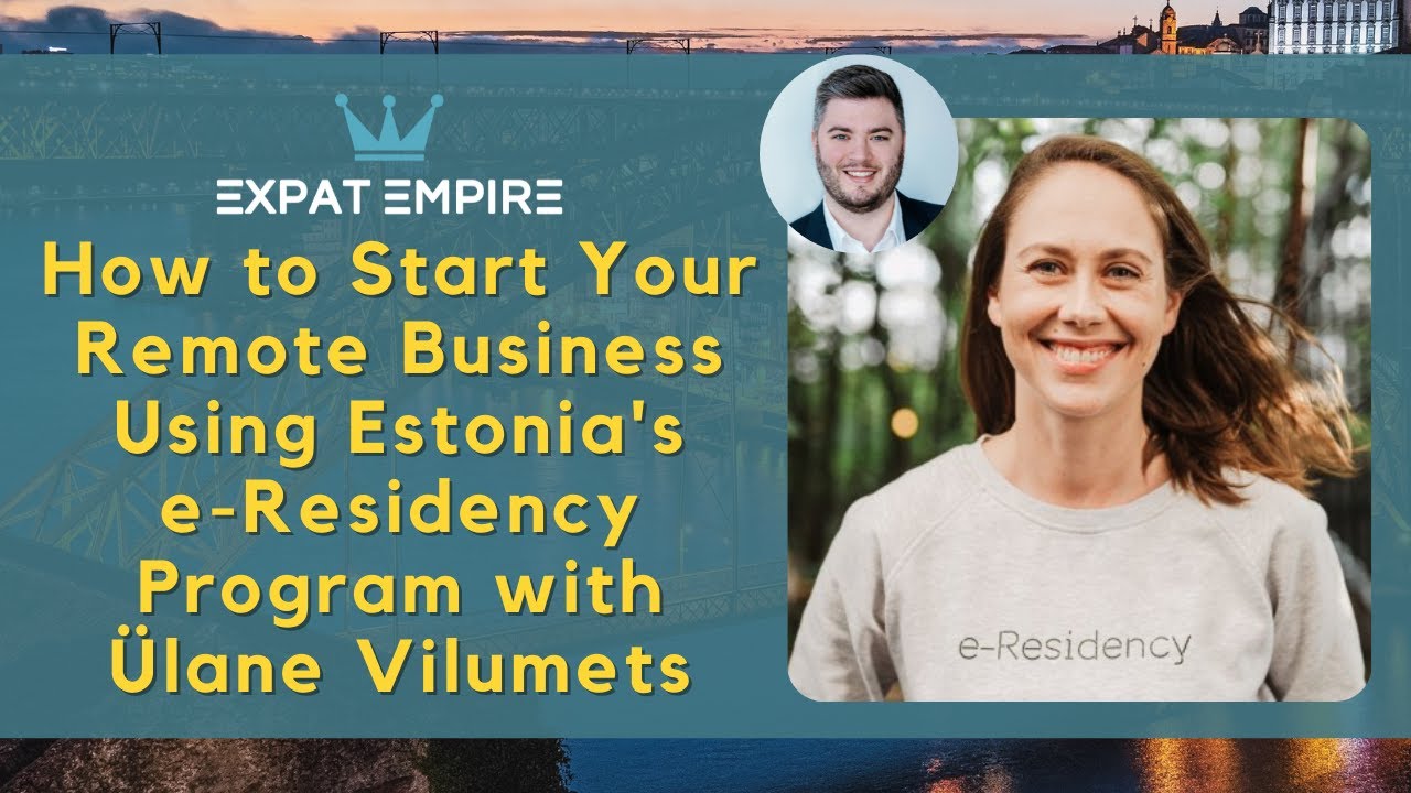 How to Start Your Remote Business Using Estonia's e-Residency Program ... - Estonia E-Residency Program For Remote Entrepreneurs