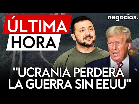 &Uacute;LTIMA HORA | Zelensky asegura que Ucrania perder&aacute; la guerra si EEUU corta los fondos