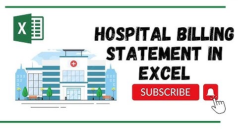 "How to Create a Hospital Billing Statement in Excel"