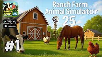  Ranch Farm Animal Simulator 25 | Gameplay Part 1 (Android , iOS) 