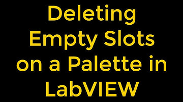 How to Delete Empty Slots on a Palette in LabVIEW