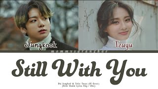 Bts Jungkook & Twice Tzuyu (AI Cover) - Still With You || Color Coded Lyrics Resimi