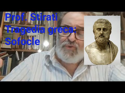 Prof. Stirati - Tragedia greca: Sofocle