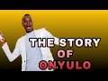 THE STORY OF MC ONYULO