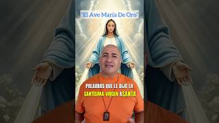  El “Ave María De Oro” Palabras de la Santísima Virgen María a Santa Gertrudes la Mayor. 